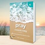 Pray a Word a Day Volume 2